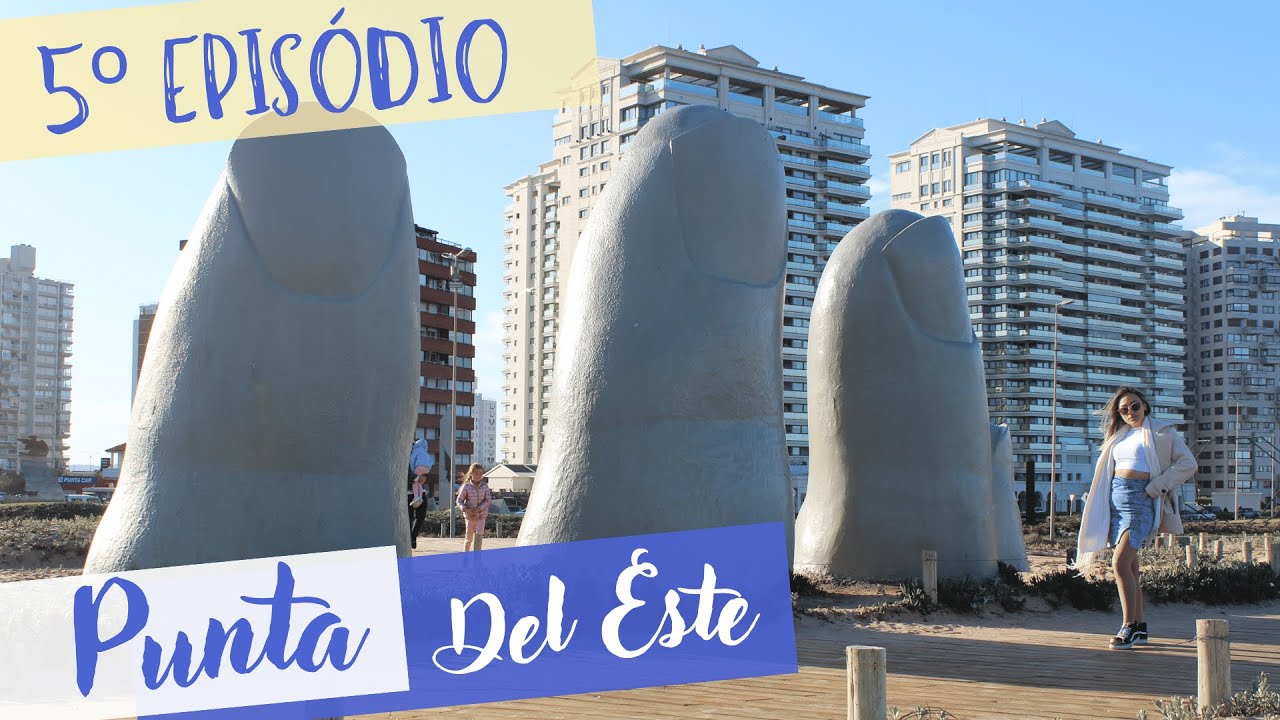 Episódio 5: Punta del Este é a praia mais luxuosa do Uruguai