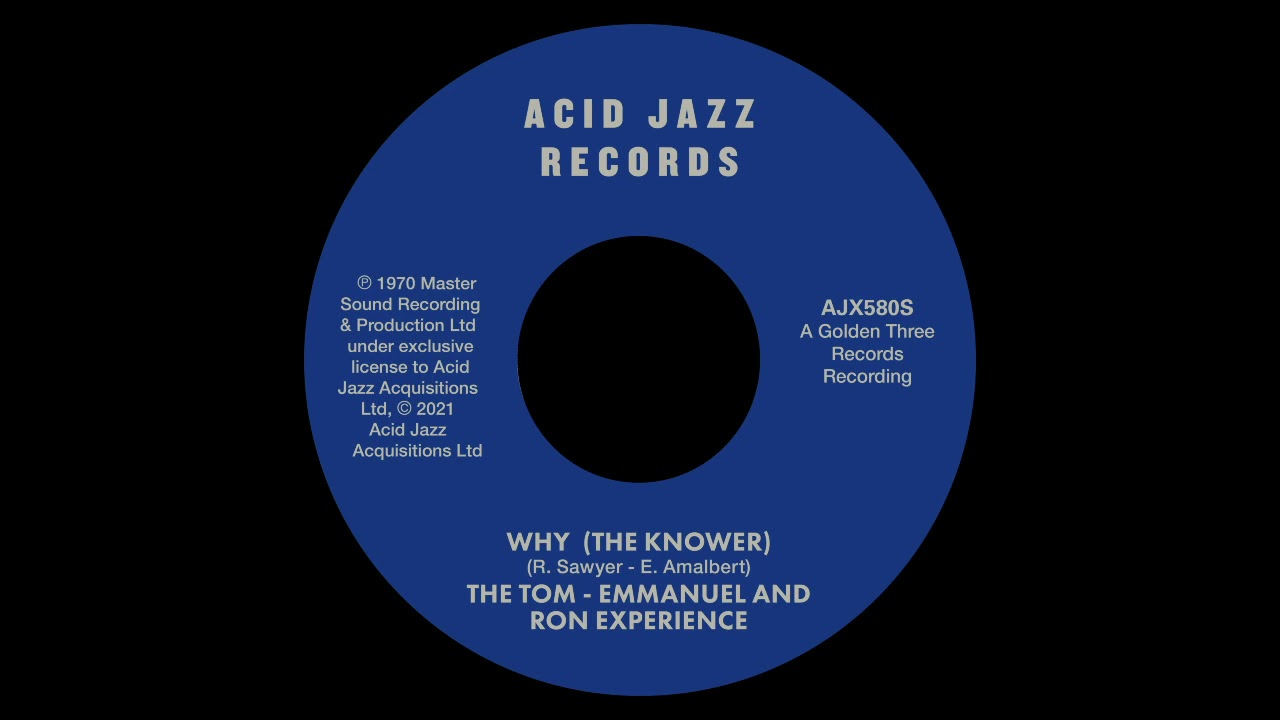 The Tom - Emmanuel and Ron Experience - Why (The Knower)