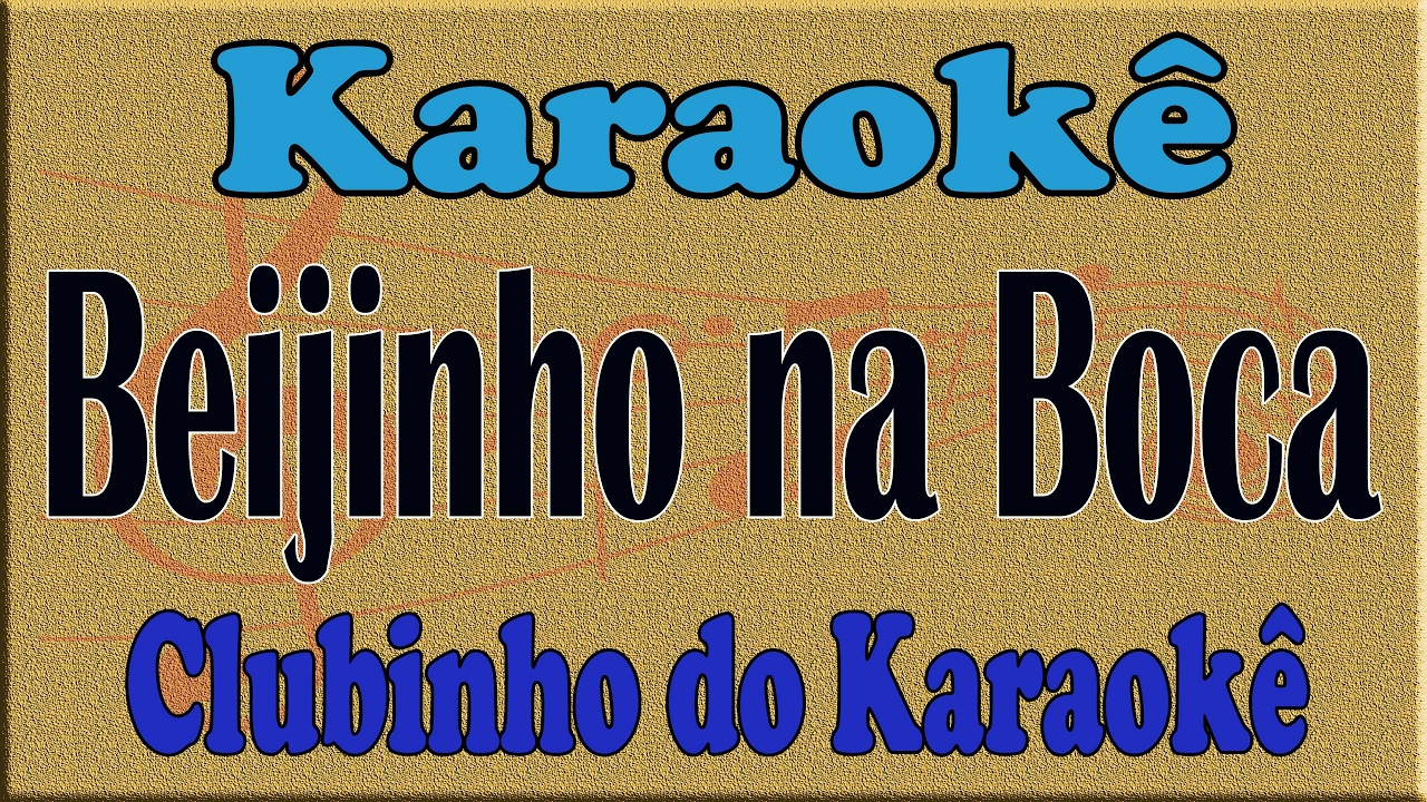 Beto Barbosa Beijinho na boca - Karaokê