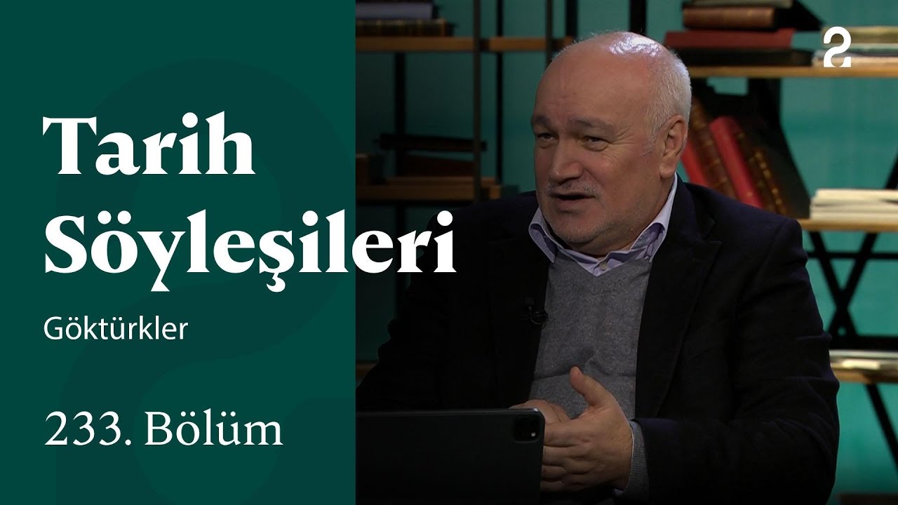 Göktürkler | Tarih Söyleşileri | 233. Bölüm @TRT 2