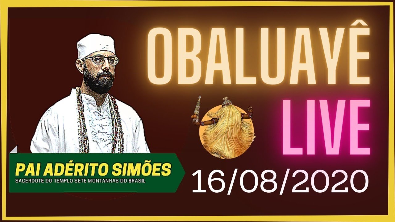 OBALUAY&Ecirc;: LIVE 16/08/2020 | TEOLOGIA DE UMBANDA