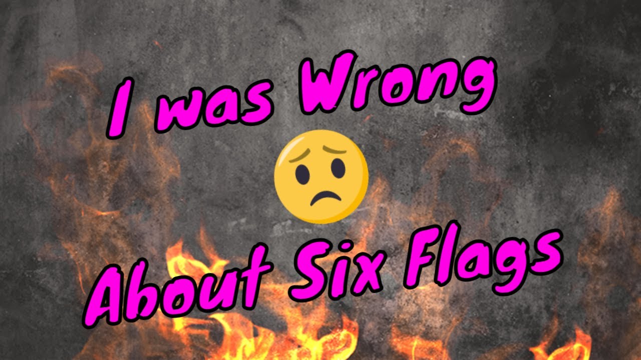 I Was Wrong about the Six Flags Cedar Fair Merger - Confessions of a Theme Park Worker
