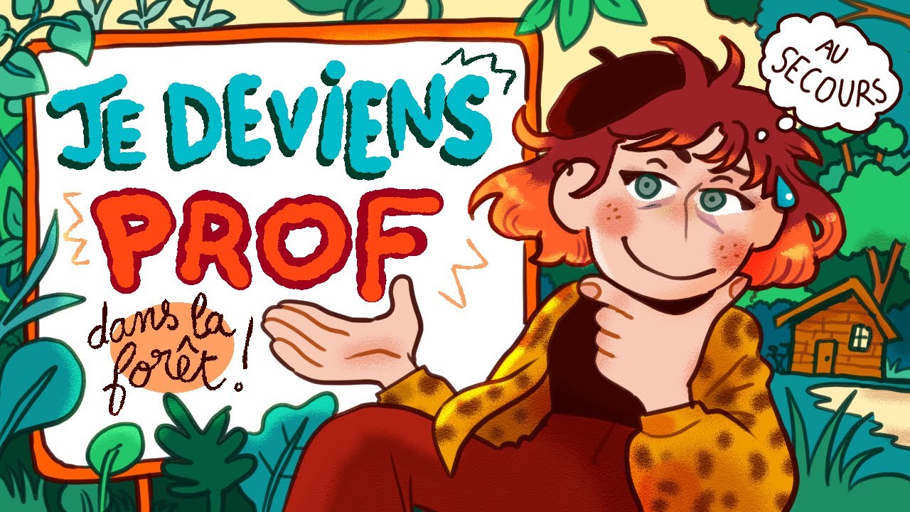 JE DEVIENS PROF DANS UNE FORÊT (c'est mi cool, mi l'angoisse)