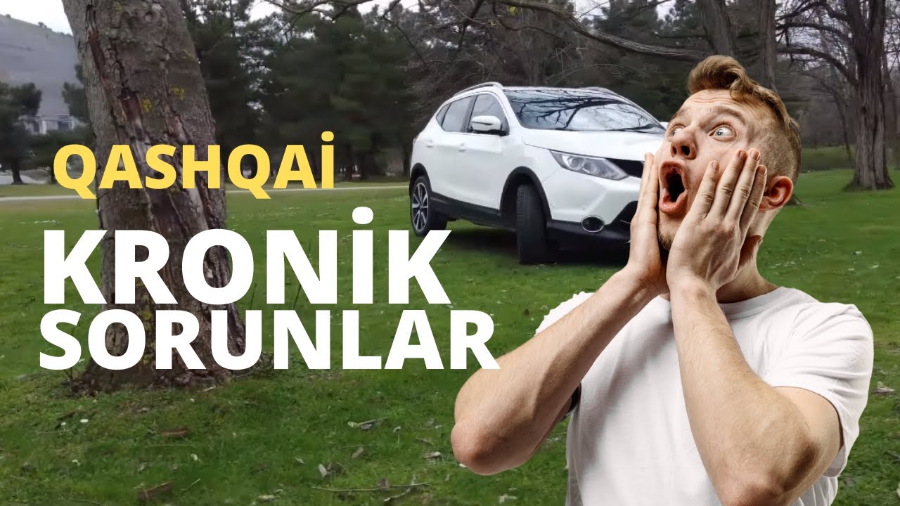 NİSSAN QASHQAİ ARABALARDA KRONİK SORUNLAR  - CHRONIC PROBLEMS OF QASQAI - 1.6 DCİ X TORNİC - 2023