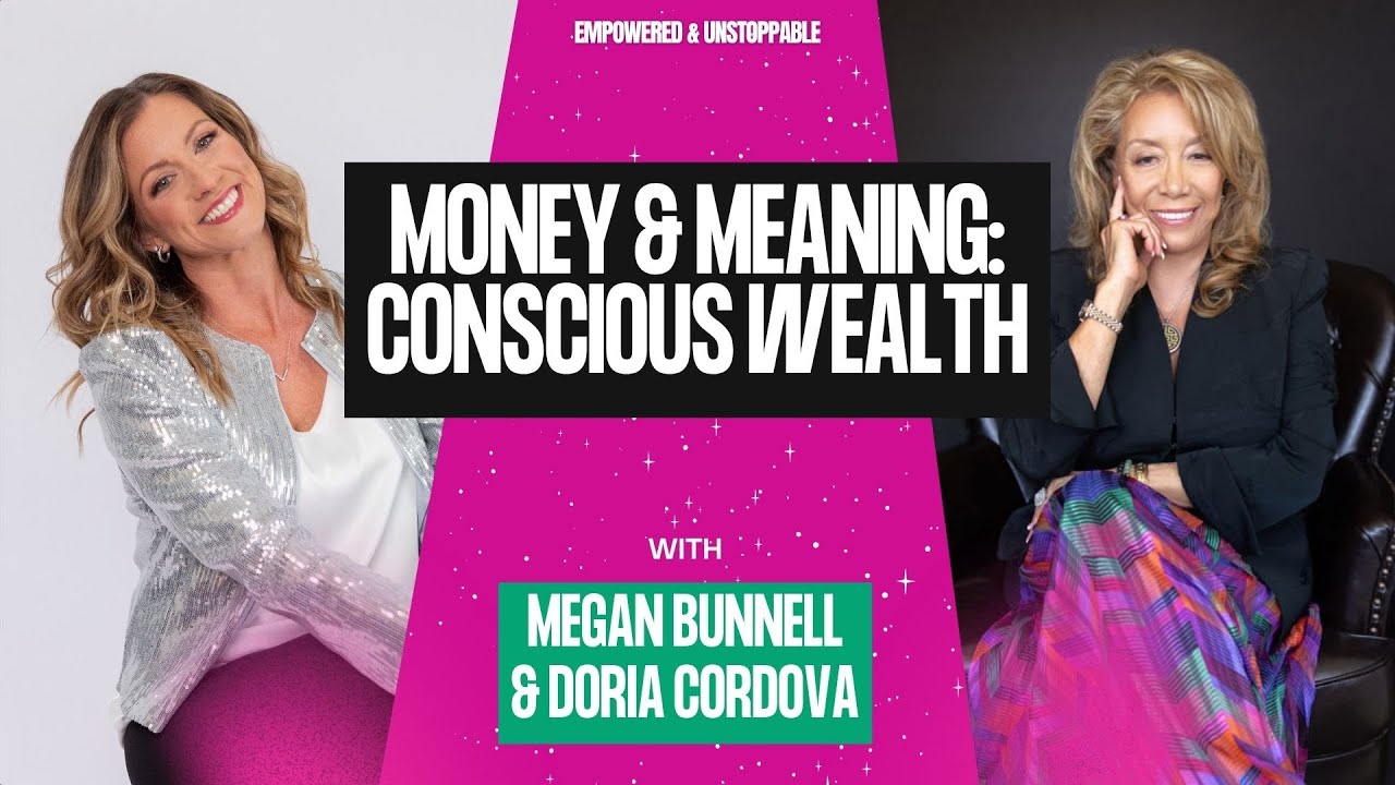 [EP14] Money & Meaning: Conscious Wealth with Dame Doria Cordova