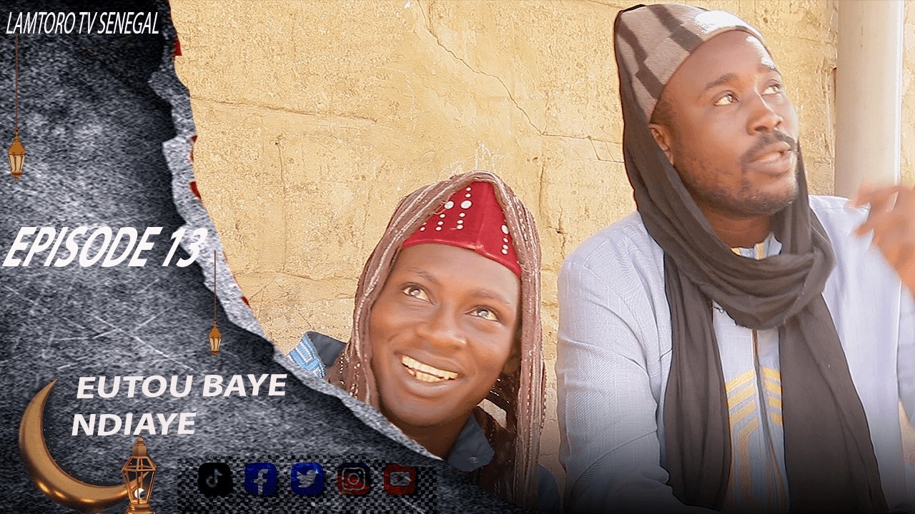 EUTOU BAYE NDIAYE NDIAYE EPISODE 13