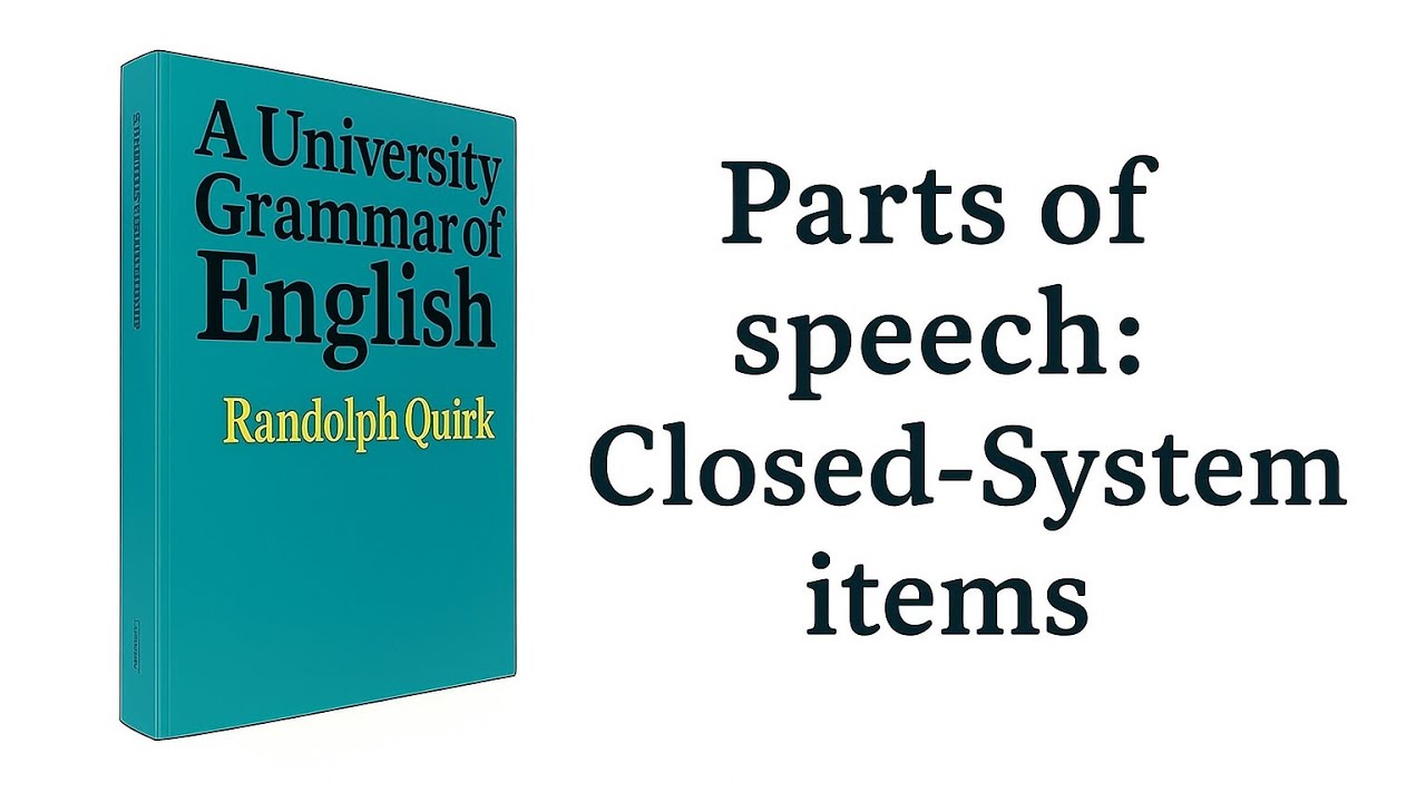 Parts of Speech: Closed-system Items