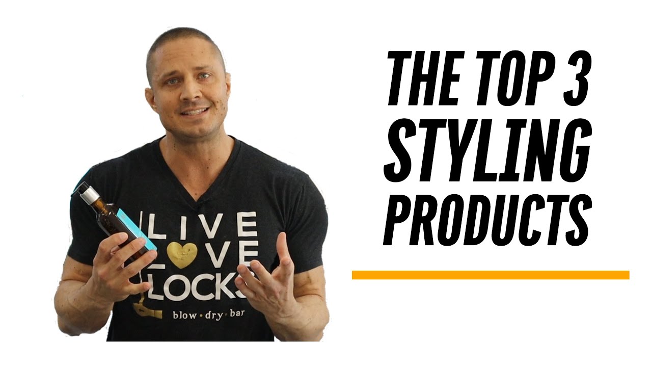 Top 3 Hair Styling Products