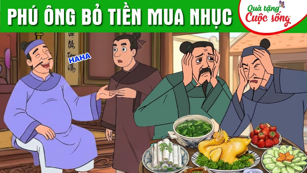PHÚ ÔNG BỎ TIỀN MUA NHỤC - Phim hoạt hình dân gian hay nhất - Truyện cổ tích - Quà tặng cuộc sống