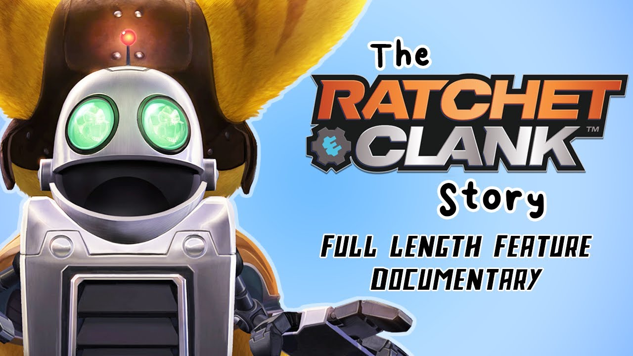 The Ratchet & Clank Story: Full Length Feature Documentary