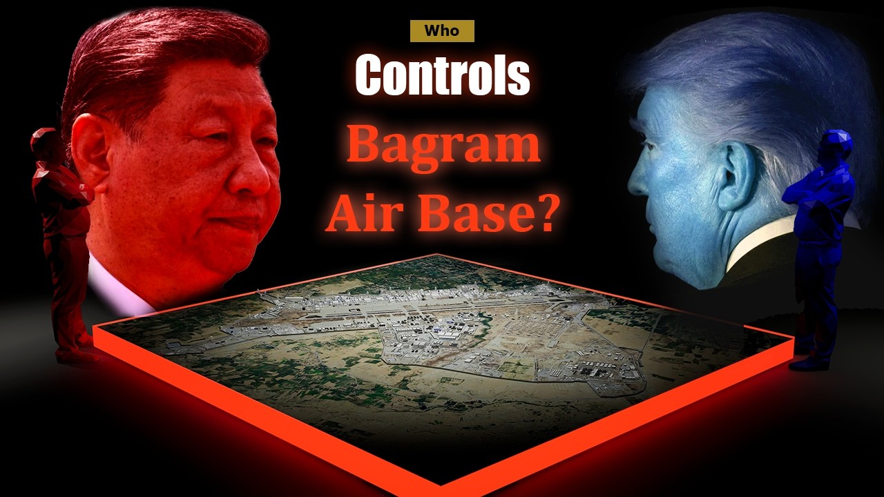 Can US take Bagram airbase back | China vs USA