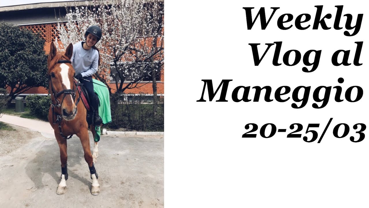 Weekly vlog al maneggio | 20-25/03 | Pernilla Iperti
