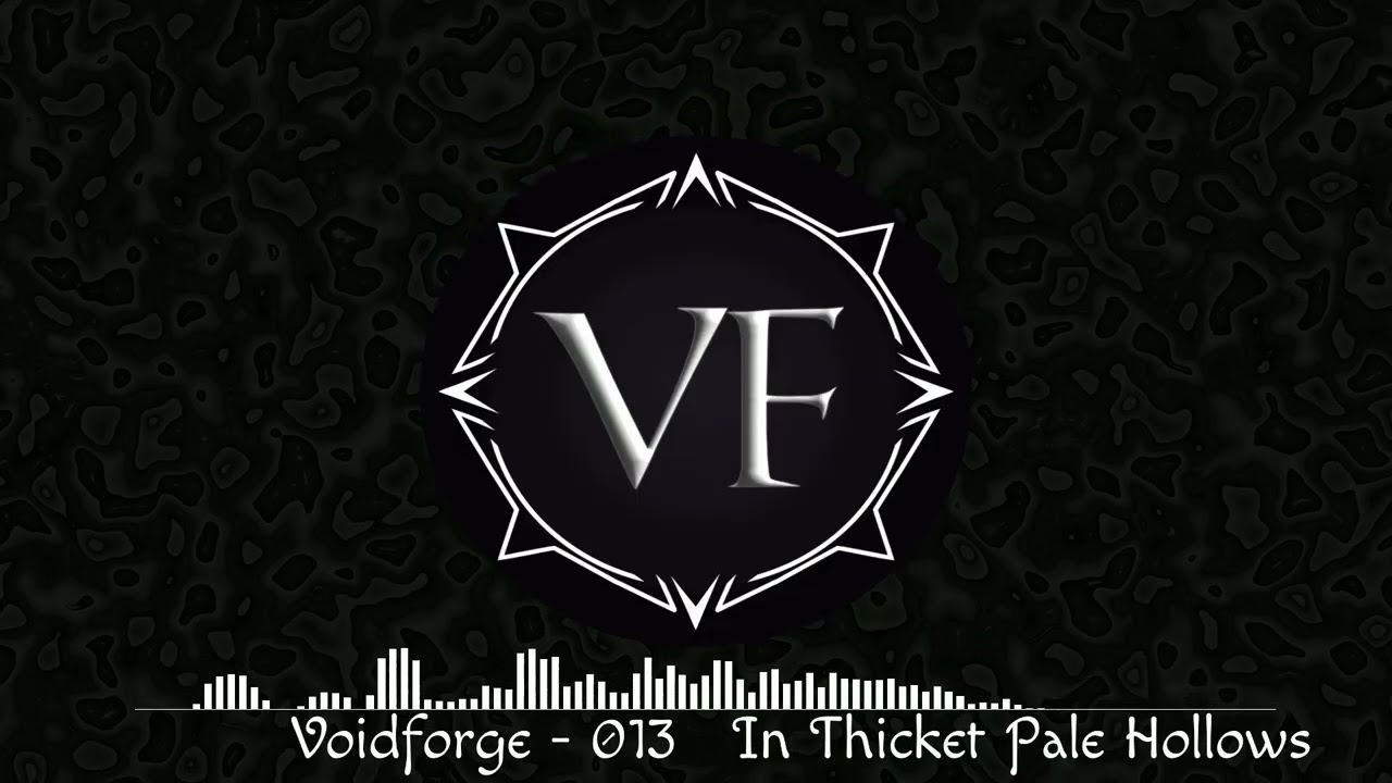Voidforge 013 - Pale Hollows