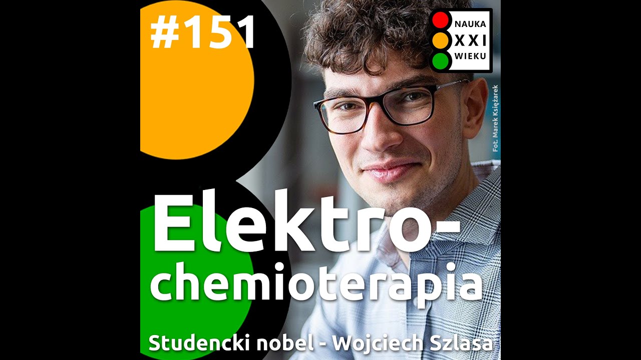 #151 - Elektrochemioterapia. Wojciech Szlasa