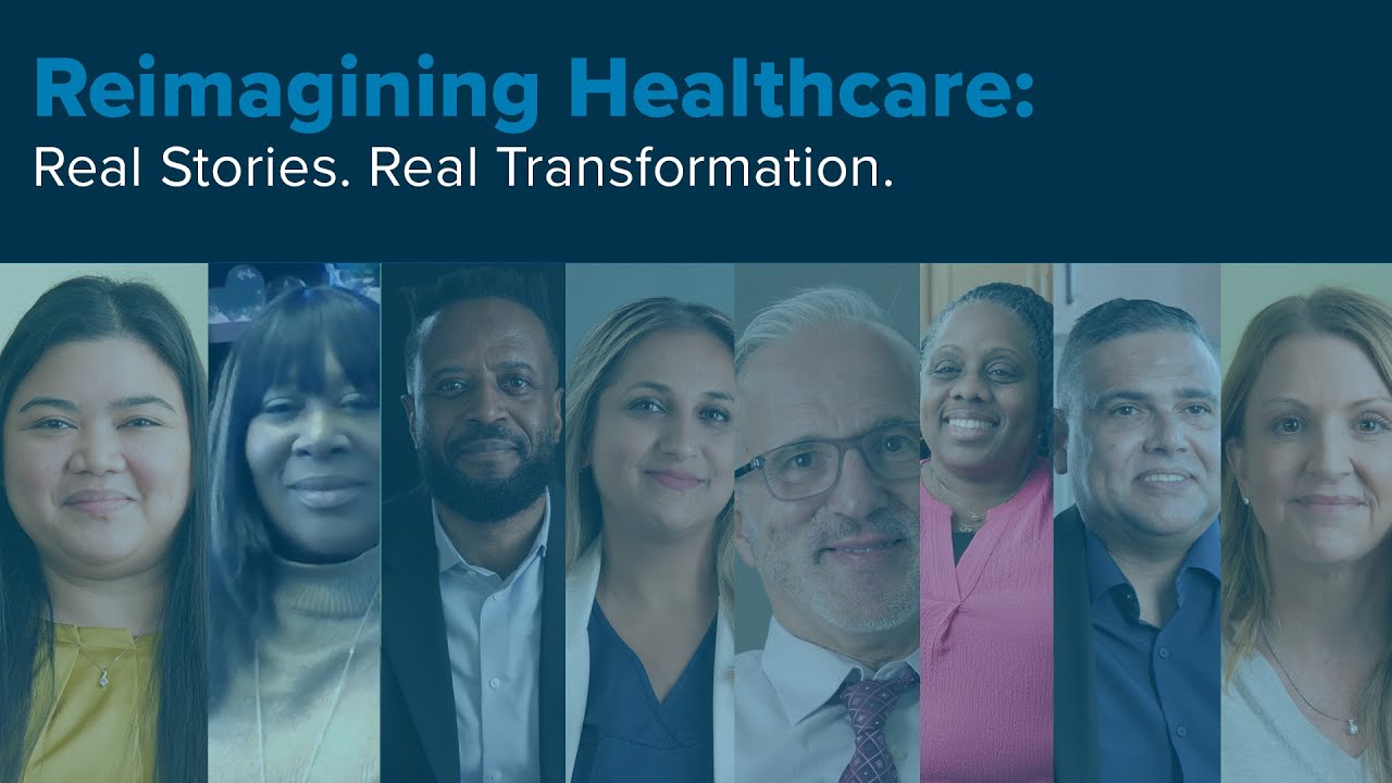 Reimagining Healthcare: Real Stories. Real Transformation.