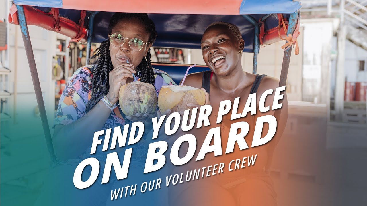 Find Your Place On Board With Our Volunteer Crew