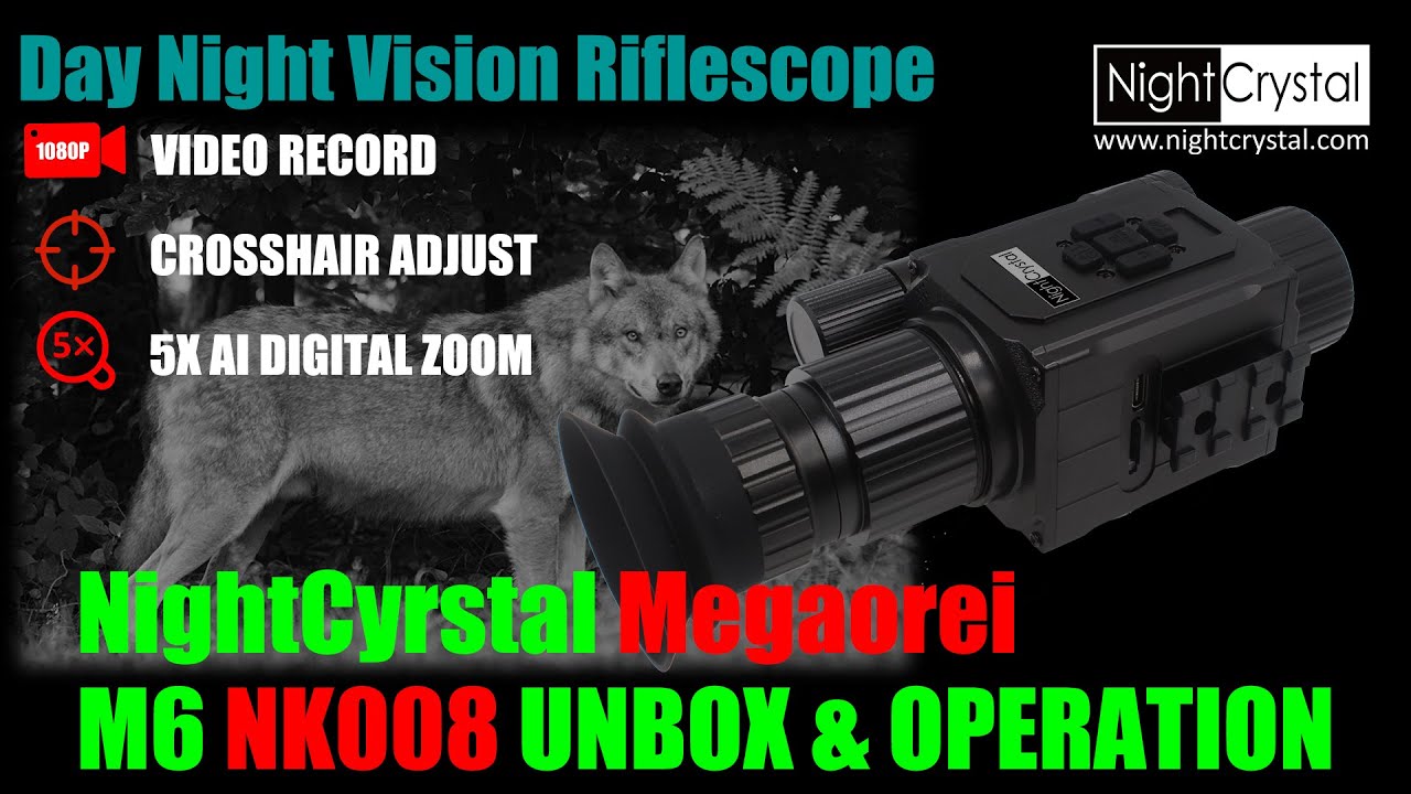 NightCrystal M6 Megaorei NK008 Night Vision Riflescope Monocular Unbox & Field Test Day & Night