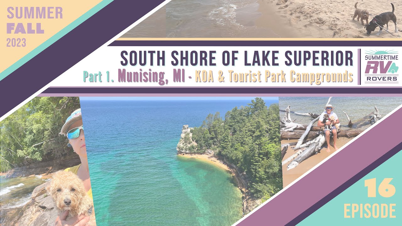 South Shore of Lake Superior. Part 1. Munising, MI - KOA & Tourist Park Campgrounds