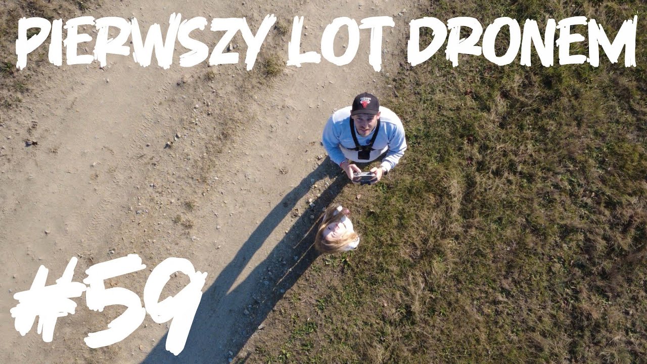 #59 Pierwszy lot dronem.