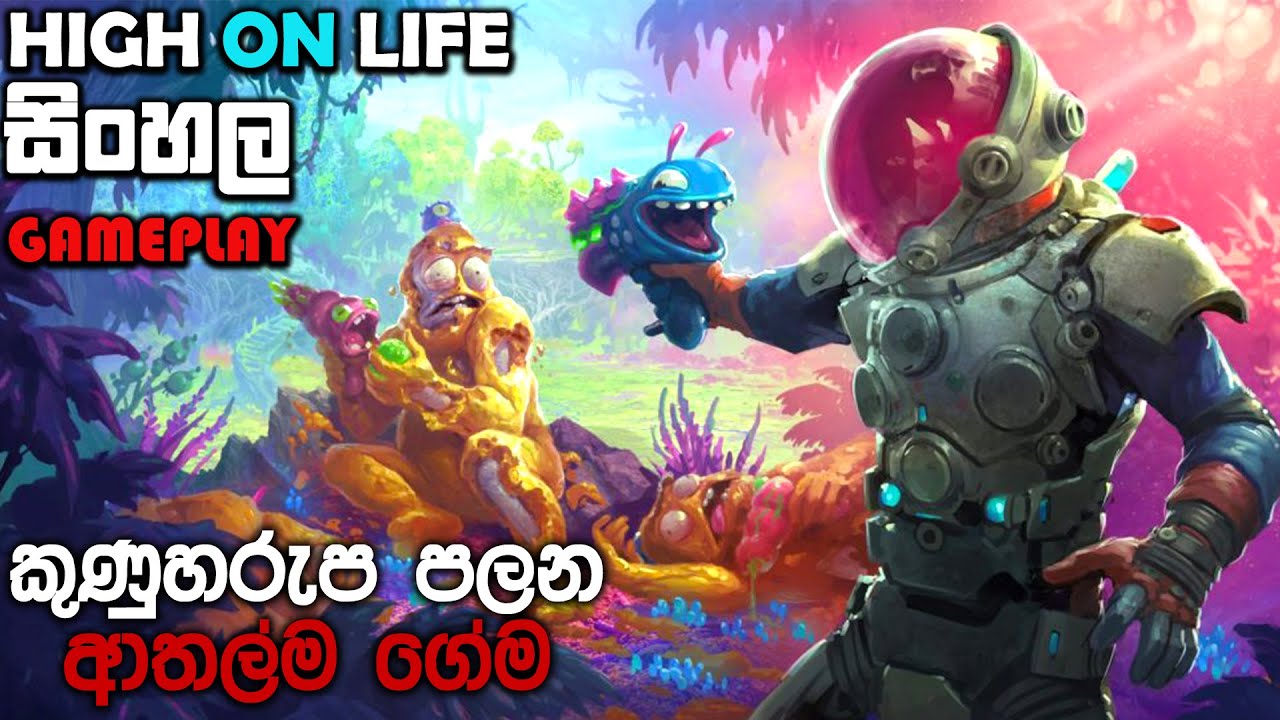HIGH ON LIFE SINHALA GAMEPLAY PART 1 || FUN OR ANNOYING