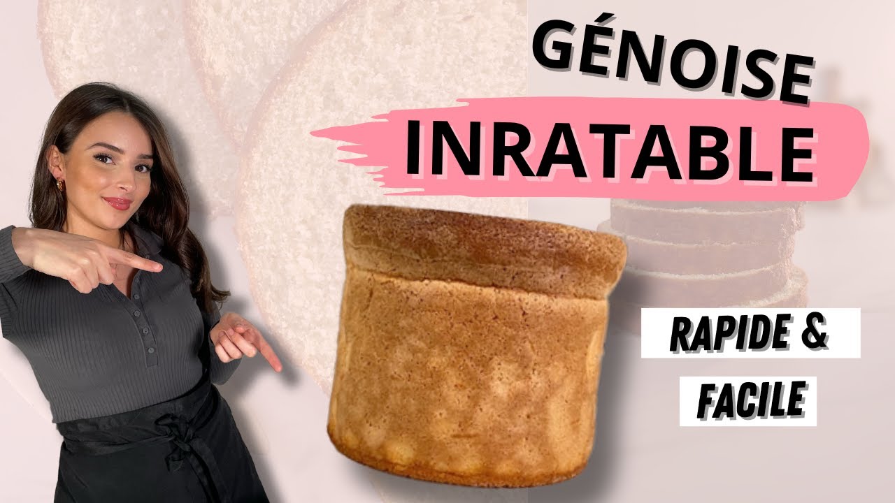 Recette de la GENOISE INRATABLE