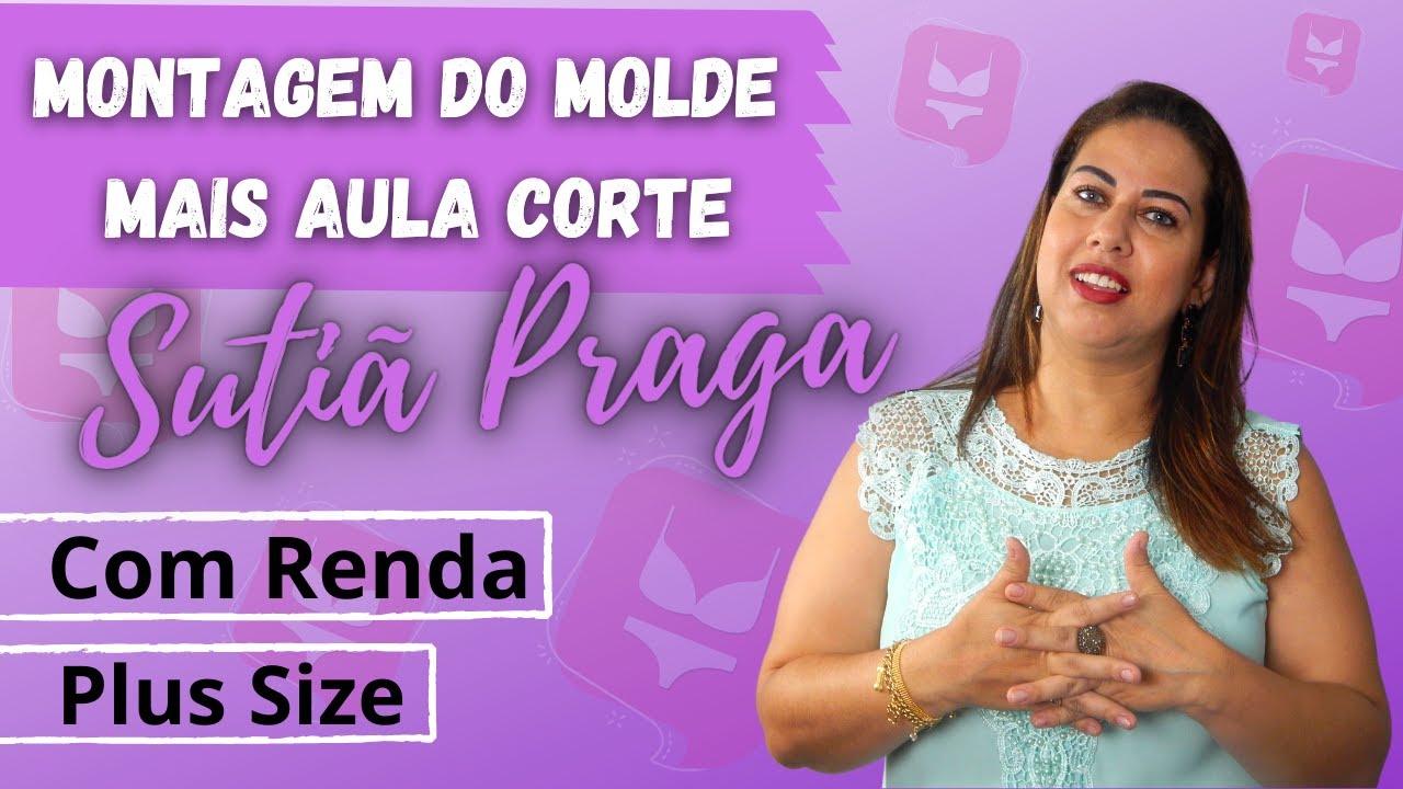 CORTANDO SUTI&Atilde; PRAGA PLUS SIZE/AULA DE CORTE E COSTURA LINGERIE