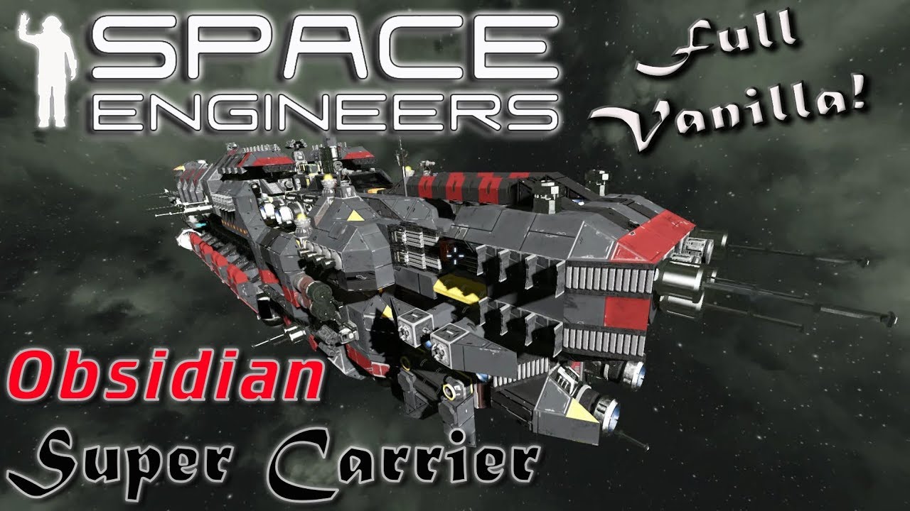 Space Engineers - Интересные проекты - Obsidian - Super Carrier - Красивая самоаннигиляция!