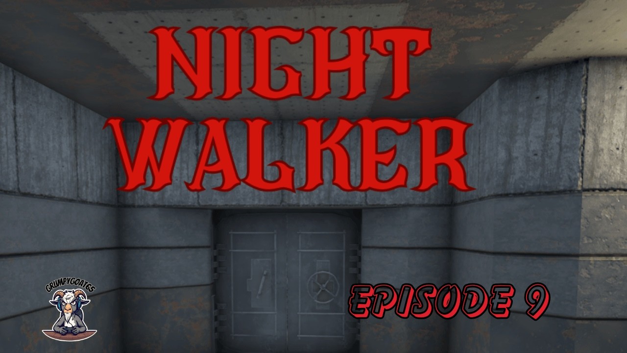 7 Days to Die - Night Walker - Ep9 (Only allowed out at Night)
