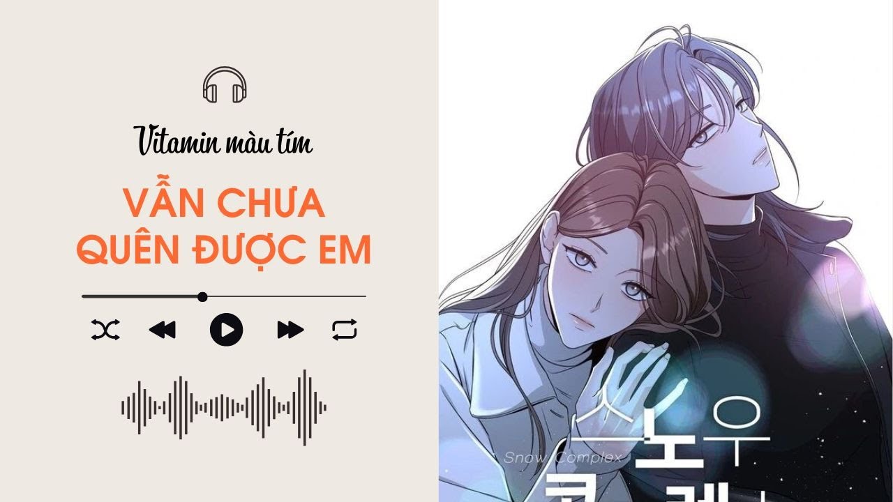 Vẫn Chưa Quên Được Em | Truyện Girl love | Vitamin màu tím | Audio BHTT [Bách Hợp]