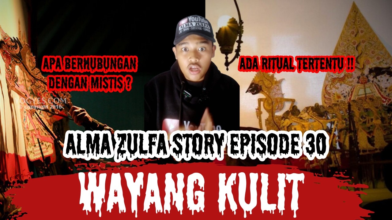 WAYANG KULIT || Alma Zulfa Story Eps 30