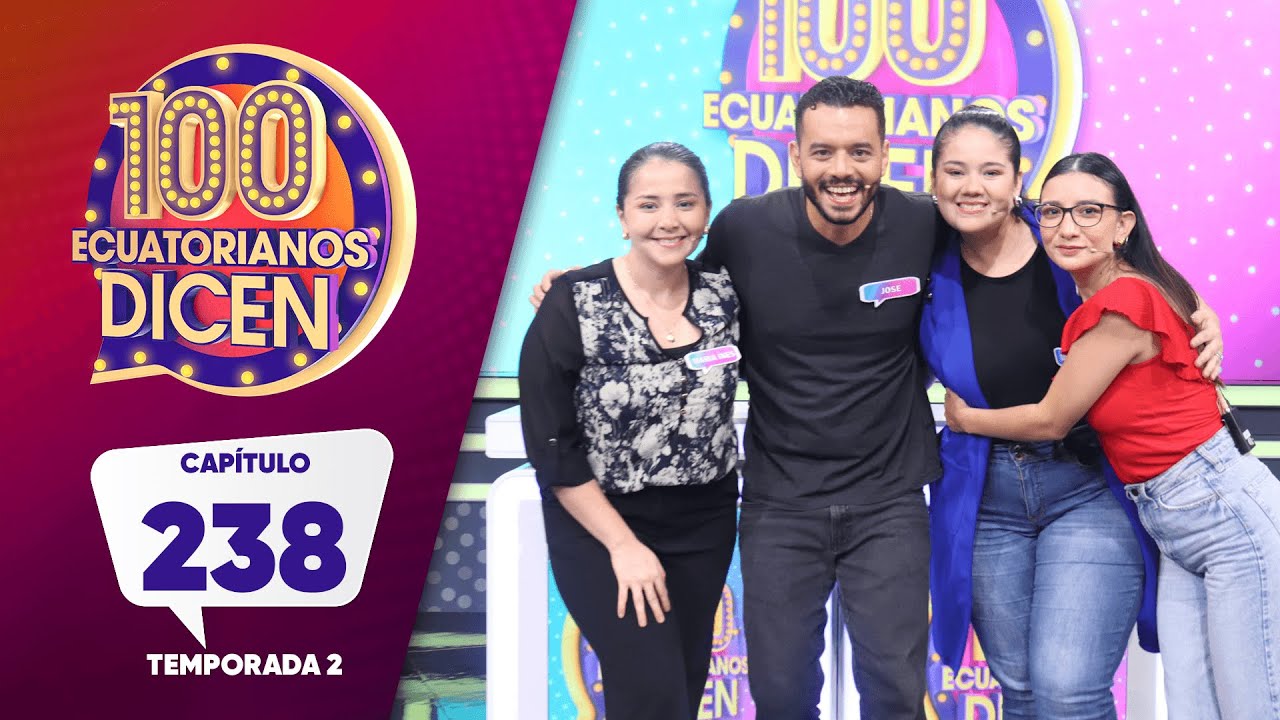 Capítulo 238/ 100 Ecuatorianos Dicen / Segunda Temporada