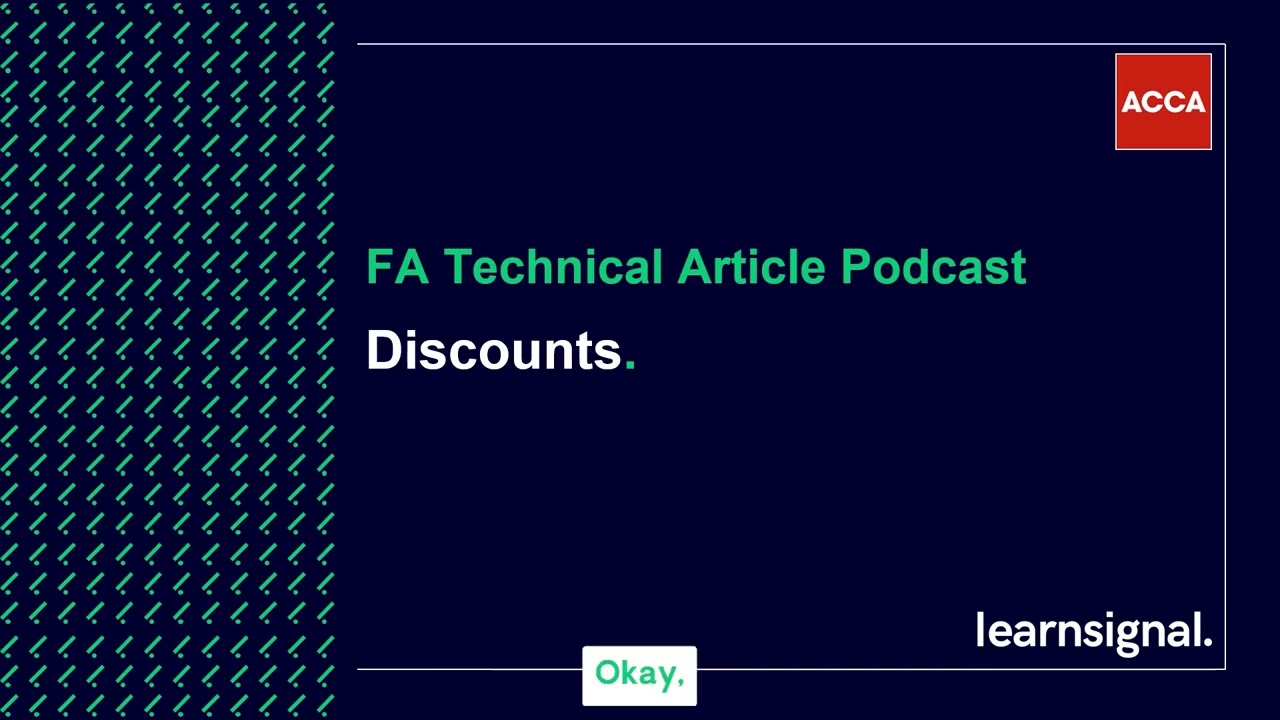 FA Technical Article Podcast: Discounts