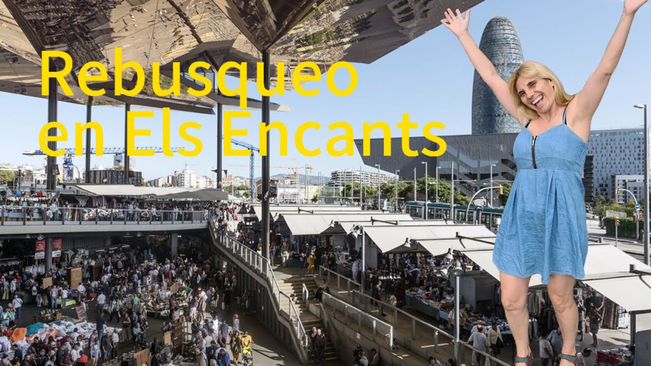 ELS ENCANTS, EL MERCADILLO DE BARCELONA CON ENCANTO 🥰😍