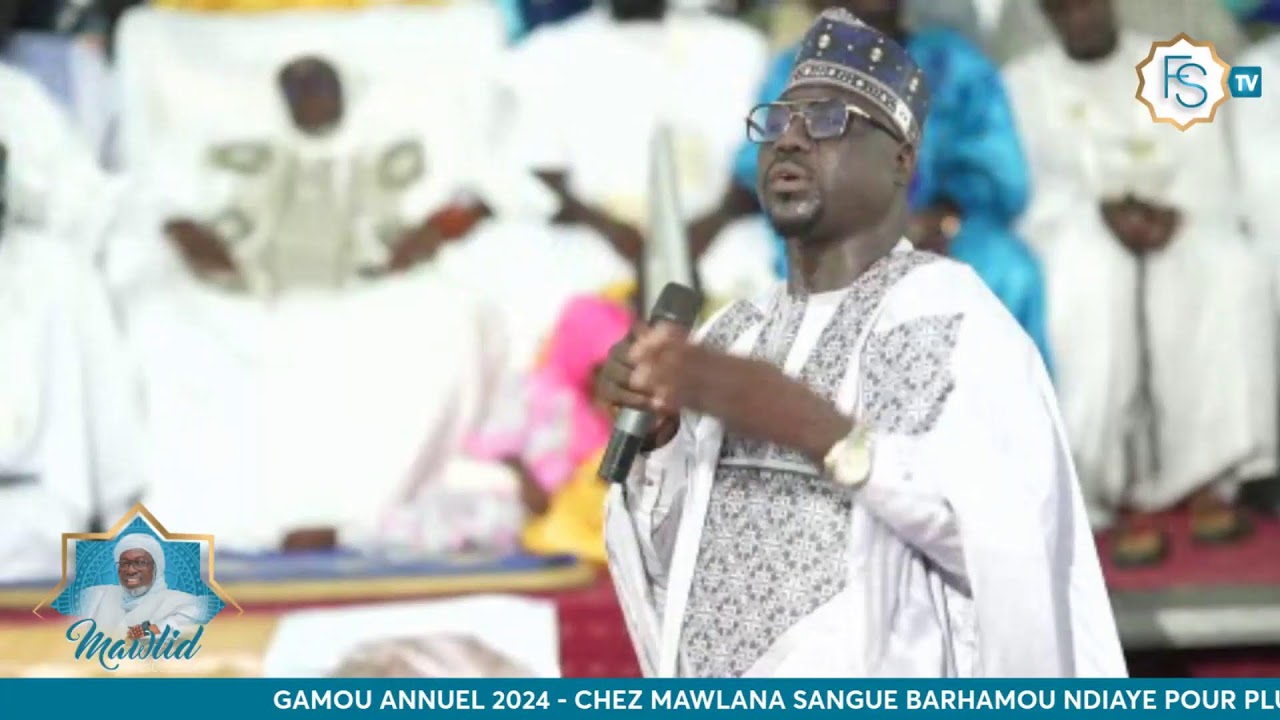 GAMOU ANNUEL 2024 - CHEZ MAWLANA SANGUE BARHAMOU NDIAYE