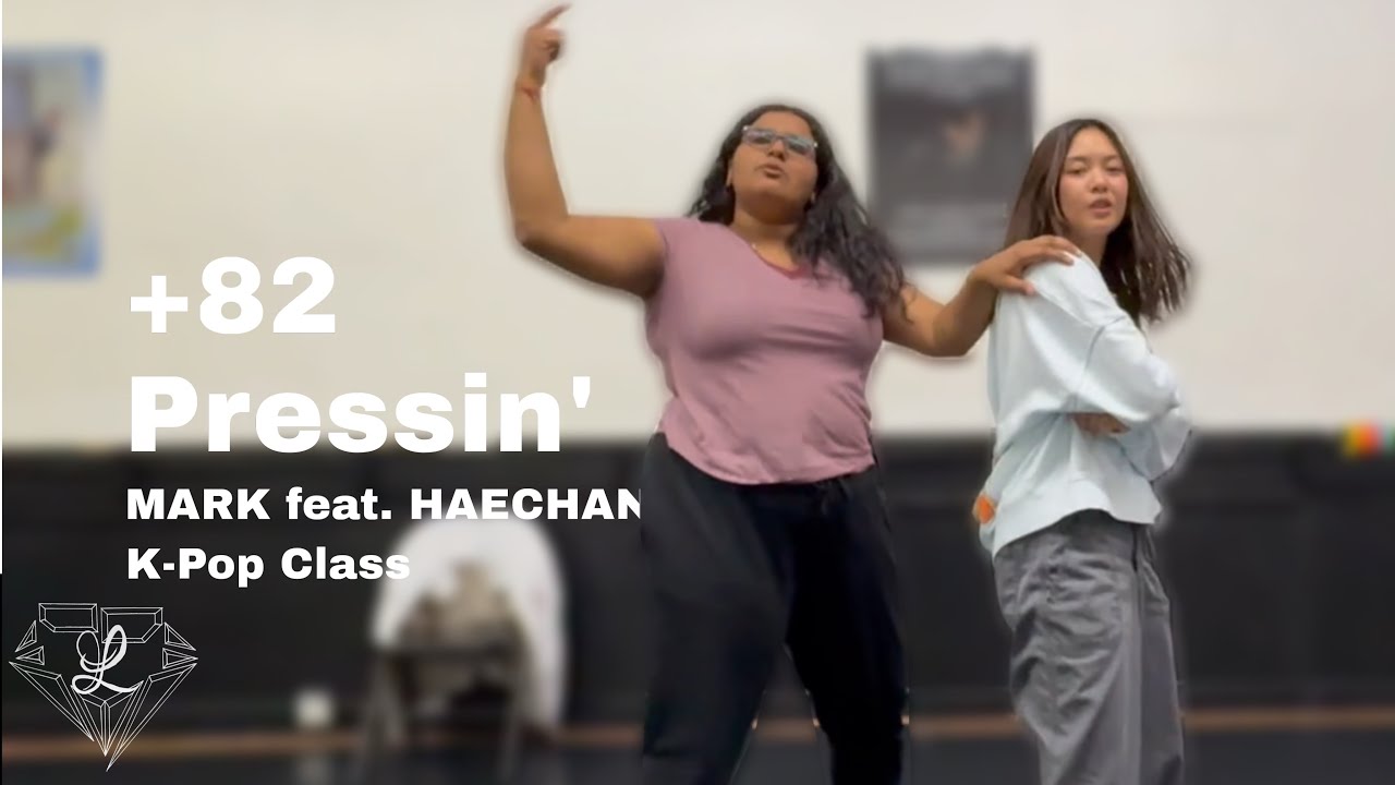 Mark Ft. Haechan - +82 Pressin’ K-Pop Dance Class