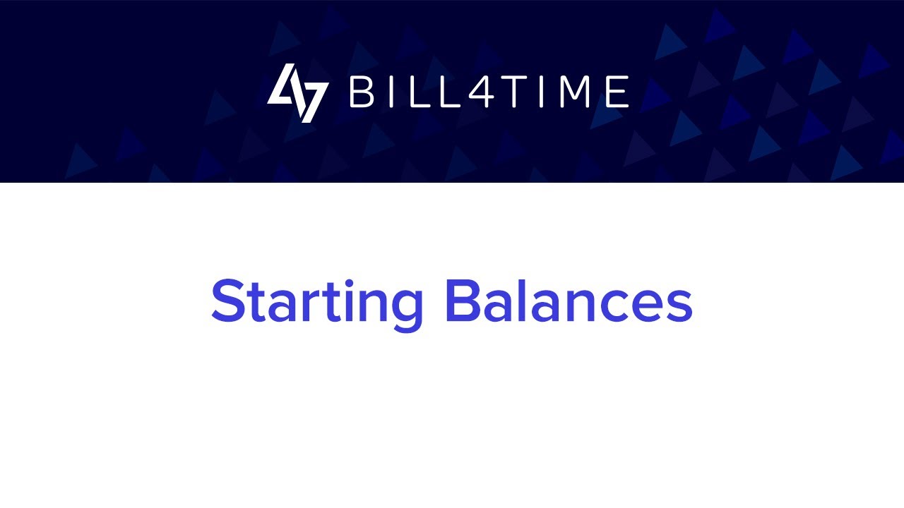 Starting Balances | Bill4Time