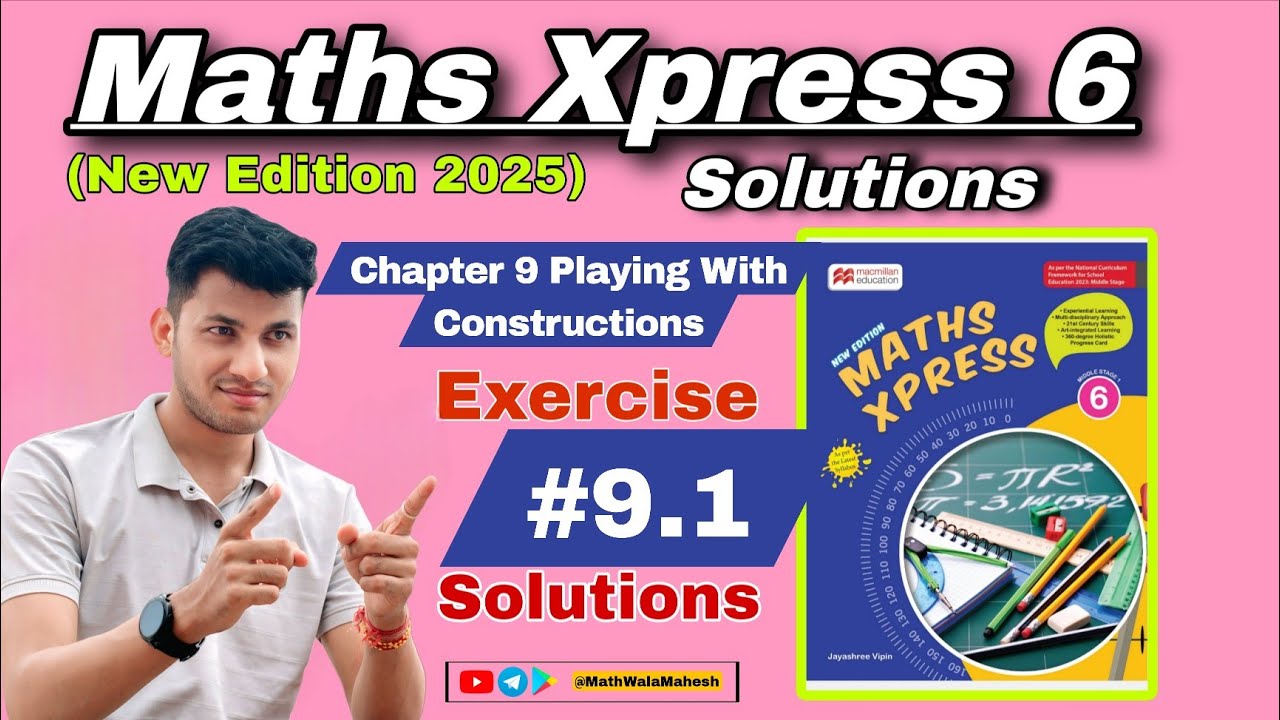 Maths Xpress 6 Solutions - Chapter 9 Playing with Constructions  Exercise 9.1 Solutions 