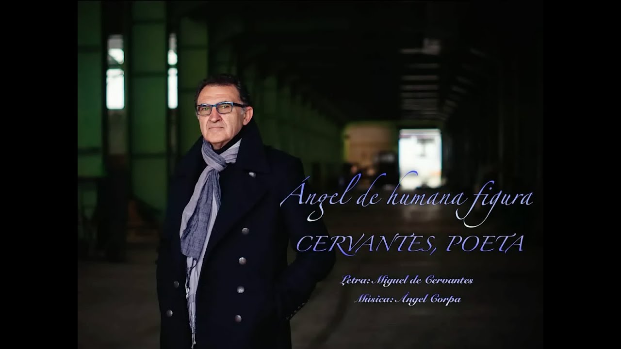 Ángel de humana figura CERVANTES, POETA