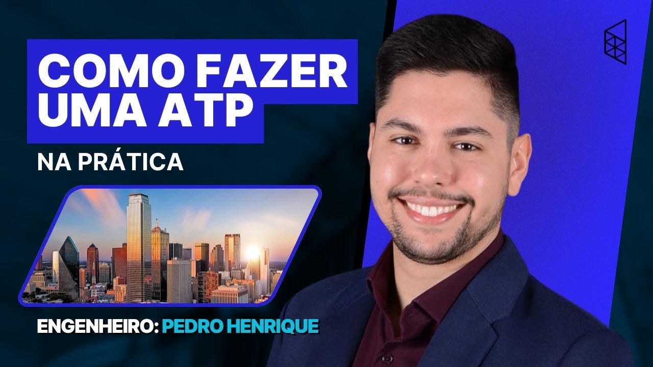 Como Realizar um ATP na Prática | com Eng. Pedro Henrique