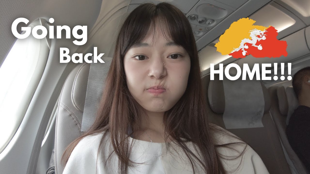 🇧🇹 Going Back Home | Bhutan Vlog ༡