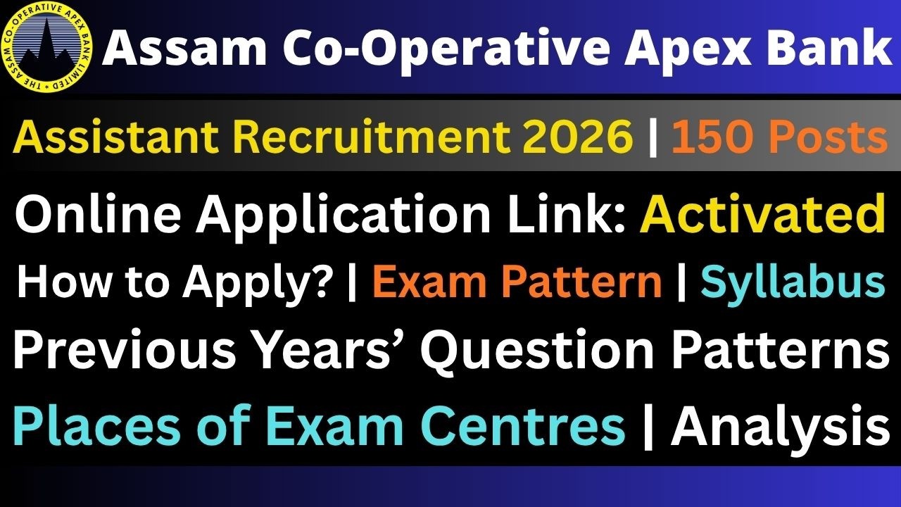 Assam Co-Operative Apex Bank Assistant: Online Application | Syllabus