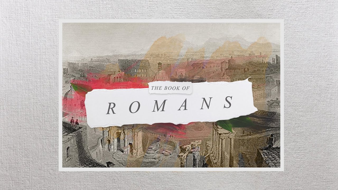 Romans - Wk 19: Sovereign Grace