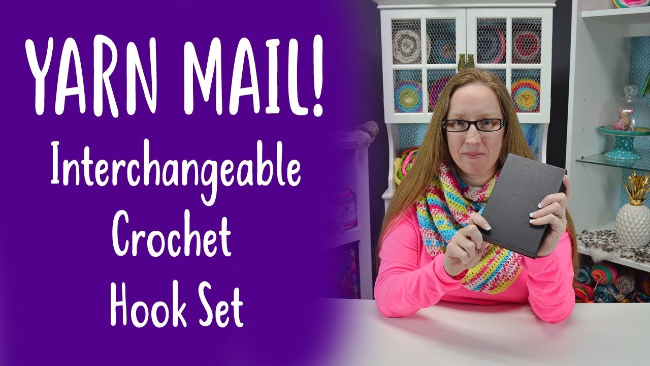 YARN MAIL! Interchangeable Crochet Hook Set