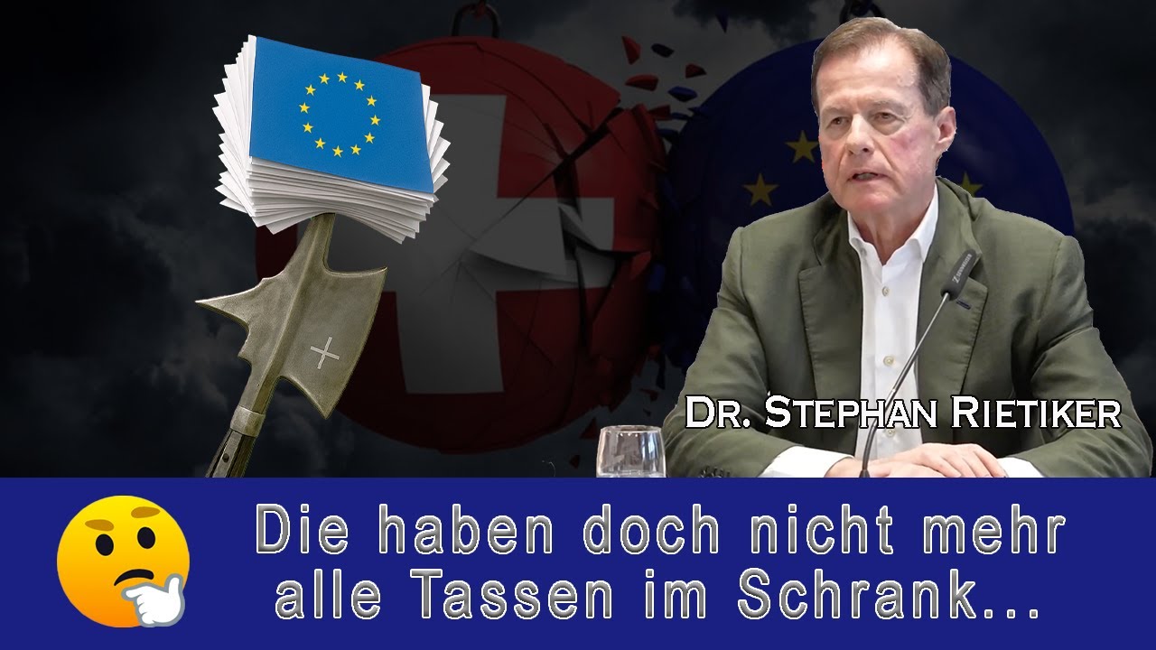 Dr. Stephan Rietiker | EU-Vertragspaket: Landesverrat, Volksverrat, Masochismus, Sch&ouml;nrederei