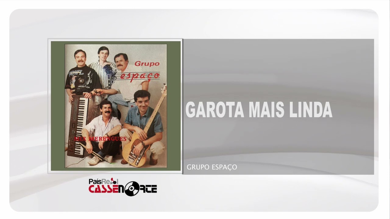 Grupo Espaço - Garota Mais Linda
