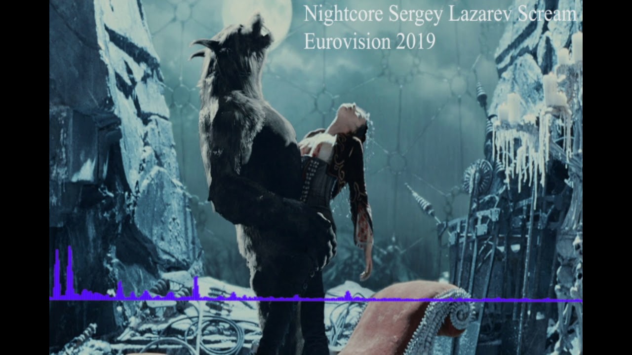 Nightcore Sergey Lazarev Scream Eurovision 2019