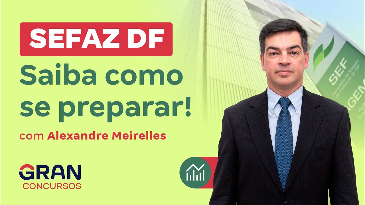 Concurso SEFAZ DF: Saiba como se preparar!