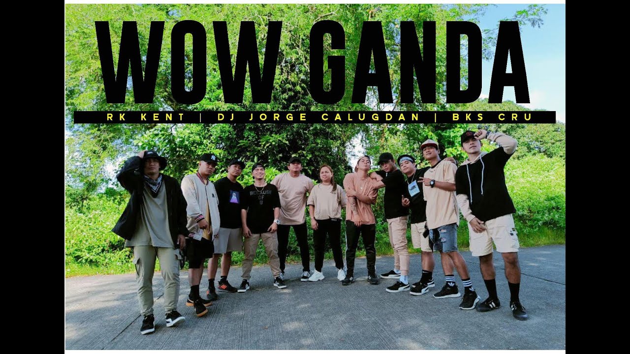 WOW GANDA | RK KENT | DJ JORGE CALUGDAN | BKS CRU | ZUMBA