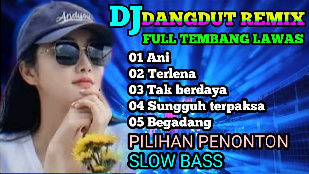 POPULER DJ DANGDUT REMIX FULL TEMBANG NOSTALGIA VIRAL@musiksatu99 