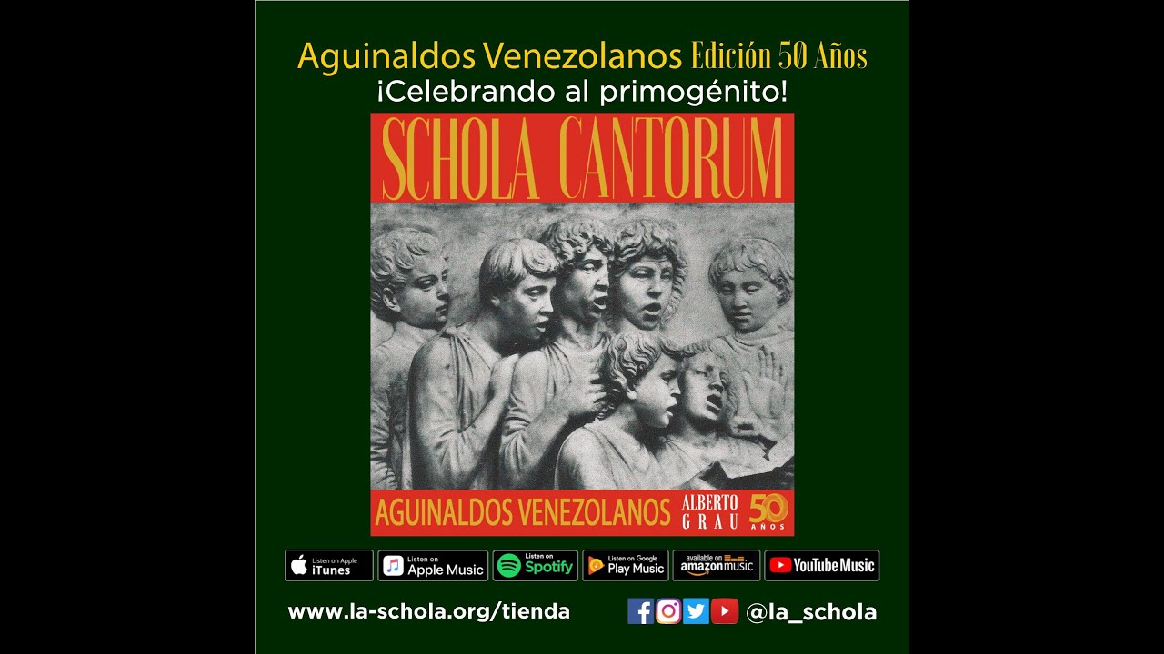 Aguinaldos Venezolanos. Edición 50 años. Schola Cantorum de Venezuela. Dir. Alberto Grau.